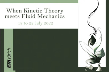 When Kinetic Theory meets Fluid Mechanics (ETH Zurich, 18-22 July)