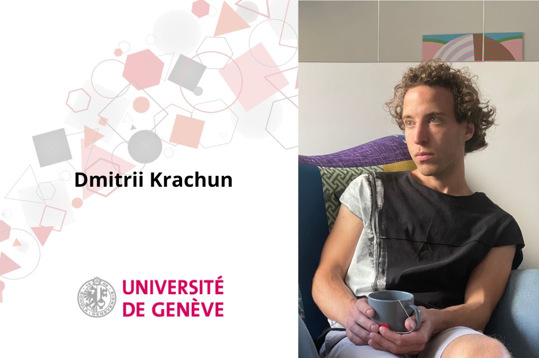 Departing member : Dmitrii Krachun (UNIGE, S. Smirnov’s Group)